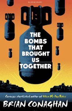 The Bombs That Brought Us Together