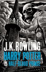 Harry Potter and the Half-Blood Prince Harry Potter and the Half-Blood Prince