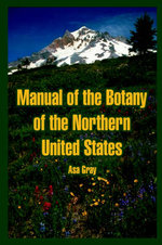 Manual of the Botany of the Northern United States
