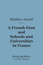A French Eton and Schools and Universities in France (Barnes & Noble Digital Library)
