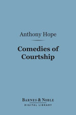 Comedies of Courtship (Barnes & Noble Digital Library)