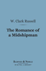 The Romance of a Midshipman (Barnes & Noble Digital Library)