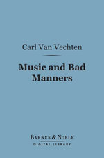 Music and Bad Manners (Barnes & Noble Digital Library)