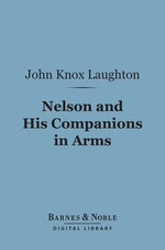 Nelson and His Companions in Arms (Barnes & Noble Digital Library)