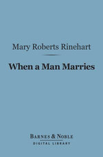 When a Man Marries (Barnes & Noble Digital Library)