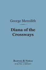 Diana of the Crossways (Barnes & Noble Digital Library)
