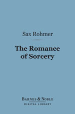 The Romance of Sorcery (Barnes & Noble Digital Library)