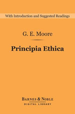 Principia Ethica (Barnes & Noble Digital Library)