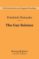 The Gay Science (Barnes & Noble Digital Library)