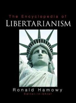 The Encyclopedia of Libertarianism