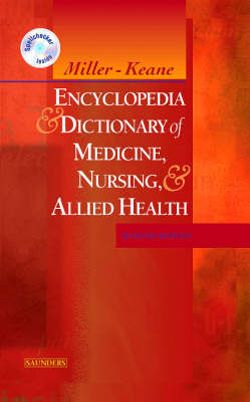 Miller-Keane Encyclopedia & Dictionary of Medicine, Nursing & Allied Health -- Revised Reprint
