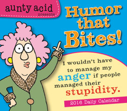 Aunty Acid Presents Humor That Bites! Calendar