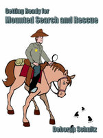 Getting Ready for Mounted Search and Rescue