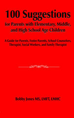 100 Suggestions for Parents with Elementary, Middle, and High School Age Children
