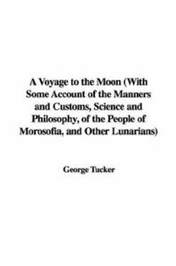 A Voyage to the Moon (with Some Account