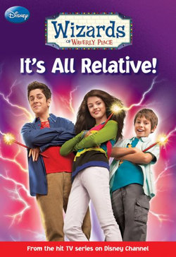 Wizards of Waverly Place It's All Relative!