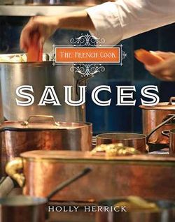 French Cook: Sauces