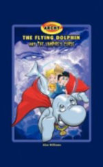 Archy the Flying Dolphin and the Vampire's Curse Archy the Flying Dolphin and the Vampire's Curse