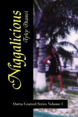 ''Niggalicious'' ''Niggalicious''