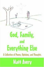 God, Family, and Everything Else