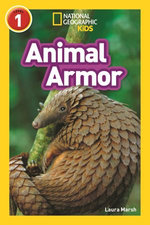 National Geographic Kids Readers: Animal Armor (L1)