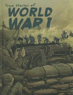 True Stories of World War I