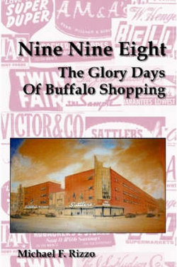 Nine Nine Eight: the Glory Days of Buffalo Shopping