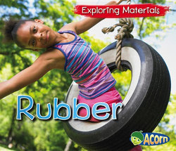 Exploring Materials Rubber