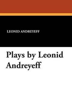 Plays by Leonid Andreyeff