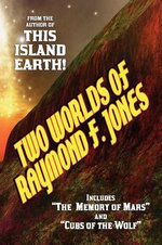 Two Worlds of Raymond F. Jones
