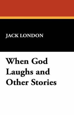 When God Laughs and Other Stories