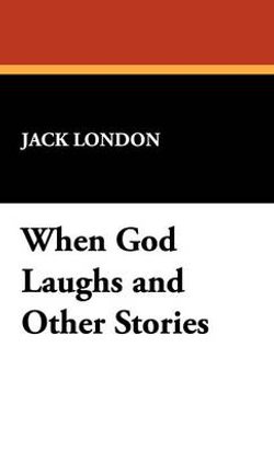 When God Laughs and Other Stories