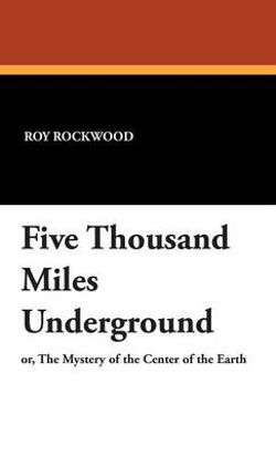 Five Thousand Miles Underground