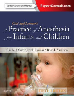 A Practice of Anesthesia for Infants and Children A Practice of Anesthesia for Infants and Children