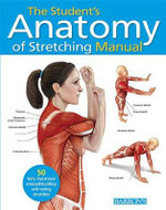 Student's Anatomy of Stretching Manual