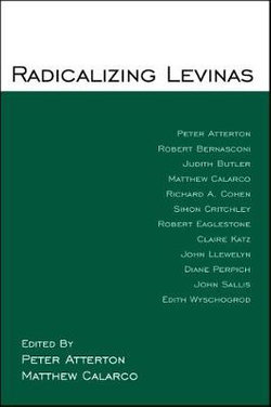 Radicalizing Levinas