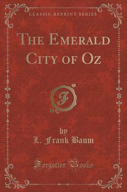 The Emerald City of Oz (Classic Reprint)