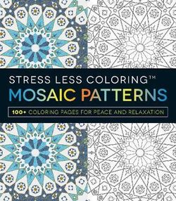 Stress Less Coloring - Mosaic Patterns