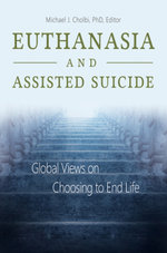 Euthanasia and Assisted Suicide: Global Views on Choosing to End Life