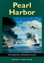 Pearl Harbor: The Essential Reference Guide