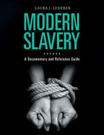 Modern Slavery: A Documentary and Reference Guide