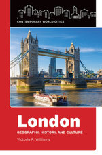 London: Geography, History, and Culture