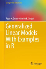 Generalized Linear Models with Examples in R