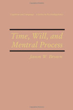 Time, Will, and Mental Process