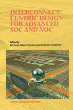 Interconnect-Centric Design for Advanced SOC and NOC