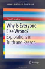 Why Is Everyone Else Wrong?