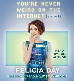 You're Never Weird on the Internet (Almost)