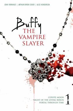 Buffy the Vampire Slayer: "Coyote Moon" WITH "Night of the Living Rerun" AND "Portal Through Time" v. 1