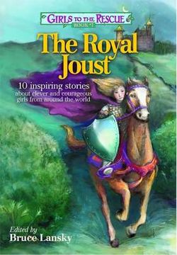 Girls to the Rescue #1--The Royal Joust