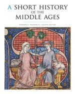 A Short History of the Middle Ages, Fourth Edition